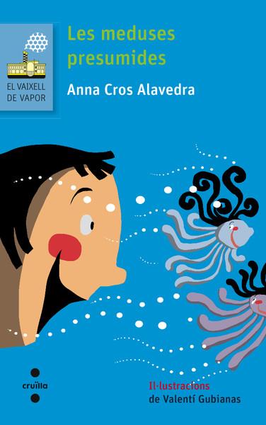 LES MEDUSES PRESUMIDES | 9788466139496 | CROS ALAVEDRA, ANNA | Galatea Llibres | Llibreria online de Reus, Tarragona | Comprar llibres en català i castellà online