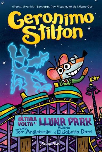 ÚLTIMA VOLTA AL LLUNA PARK. STILTON COMIC | 9788413895826 | Galatea Llibres | Llibreria online de Reus, Tarragona | Comprar llibres en català i castellà online