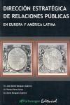 DIRECCIÓN ESTRATÉGICA DE RELACIONES PÚBLICAS EN EUROPA Y AMÉRICA LATINA | 9788493582876 | BARQUERO CABRERO, JOSÉ DANIEL / PÉREZ SENAC, ROMÁN / BARQUERO CABRERO, MARIO | Galatea Llibres | Llibreria online de Reus, Tarragona | Comprar llibres en català i castellà online