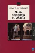 DOBLE ASSASSINAT A L'ABADIA | 9788421821770 | MIRANDE, JACQUELINE | Galatea Llibres | Librería online de Reus, Tarragona | Comprar libros en catalán y castellano online