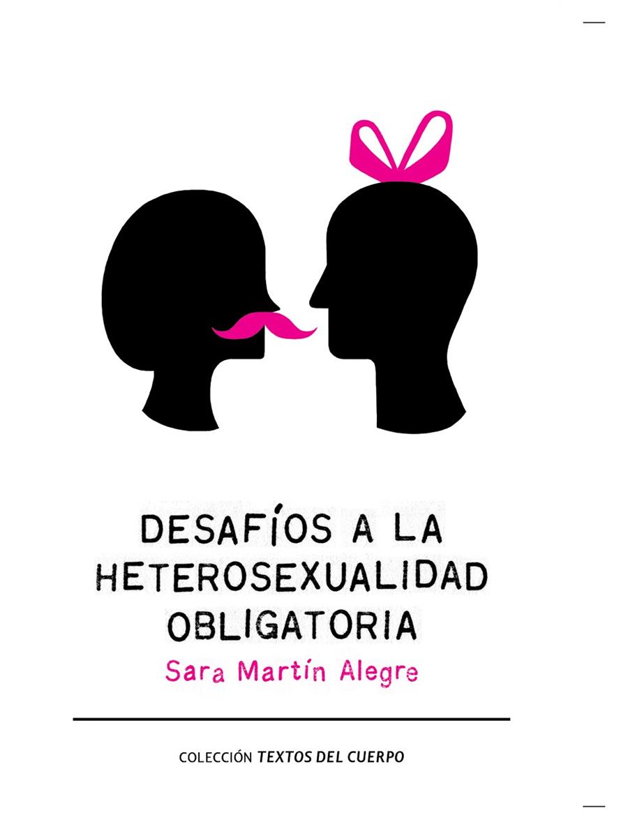 DESAFIOS A LA HETEROSEXUALIDAD OBLIGATORIA | 9788493880279 | MARTIN ALEGRE, SARA | Galatea Llibres | Llibreria online de Reus, Tarragona | Comprar llibres en català i castellà online