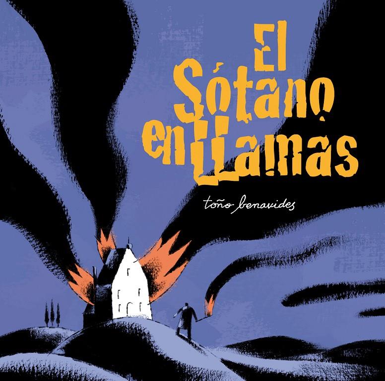 SÓTANO EN LLAMAS, EL | 9788492769995 | BENAVIDES,TOÑO | Galatea Llibres | Librería online de Reus, Tarragona | Comprar libros en catalán y castellano online