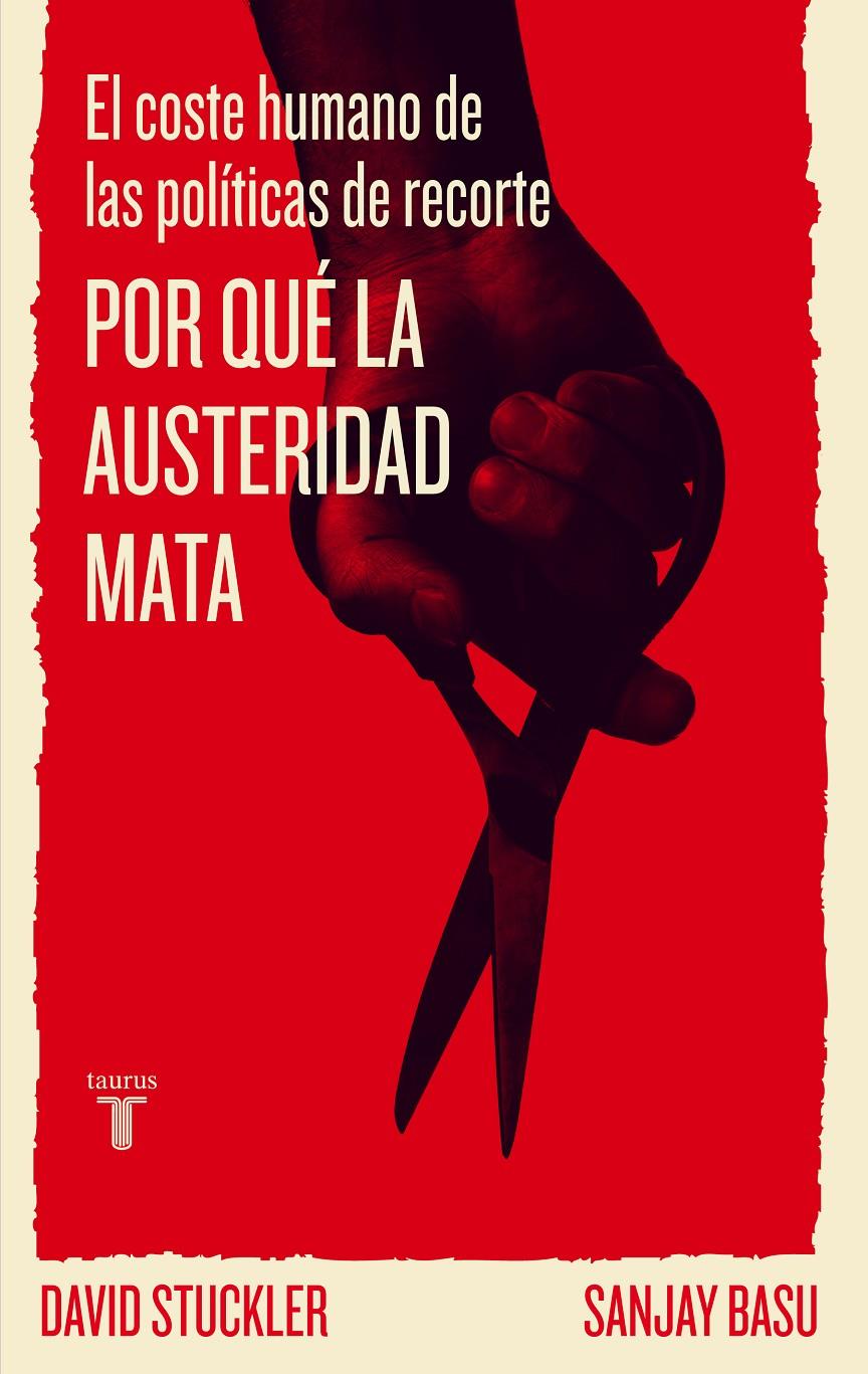 POR QUÉ LA AUSTERIDAD MATA | 9788430602186 | STUCKLER, DAVID/BASU, SANJAY | Galatea Llibres | Llibreria online de Reus, Tarragona | Comprar llibres en català i castellà online