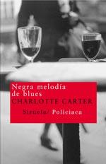 NEGRA MELODIA DE BLUES | 9788478449767 | CARTER, CHARLOTTE | Galatea Llibres | Llibreria online de Reus, Tarragona | Comprar llibres en català i castellà online