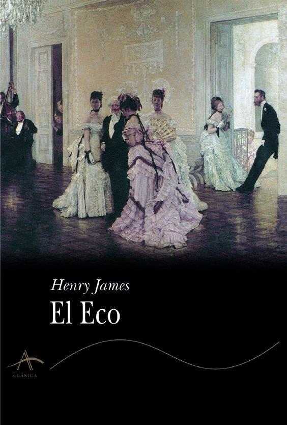 ECO, EL | 9788484281023 | JAMES, HENRY | Galatea Llibres | Llibreria online de Reus, Tarragona | Comprar llibres en català i castellà online