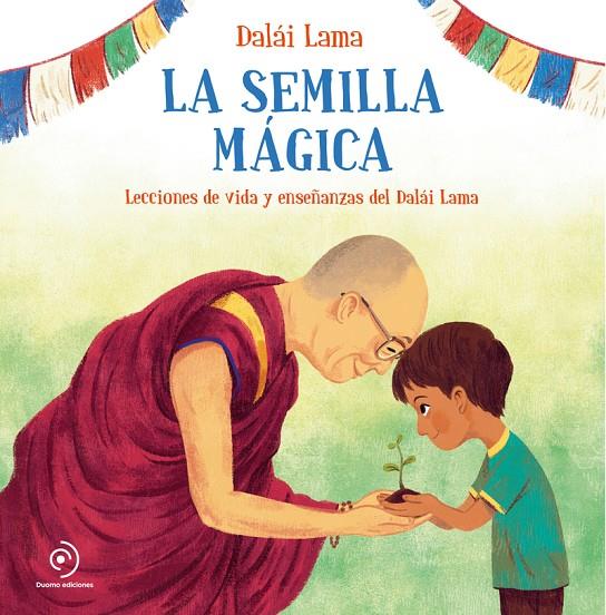 LA SEMILLA MÁGICA | 9788418128097 | LAMA, DALÁI | Galatea Llibres | Librería online de Reus, Tarragona | Comprar libros en catalán y castellano online