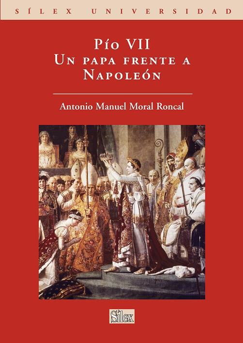 PIO VII UN PAPA FRENTE A NAPOLEON | 9788477372035 | MORAL RONCAL, ANTONIO MANUEL | Galatea Llibres | Librería online de Reus, Tarragona | Comprar libros en catalán y castellano online