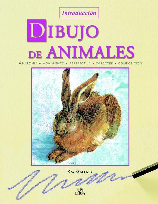 DIBUJO DE ANIMALES | 9788466212489 | GALLWEY, KAY | Galatea Llibres | Llibreria online de Reus, Tarragona | Comprar llibres en català i castellà online