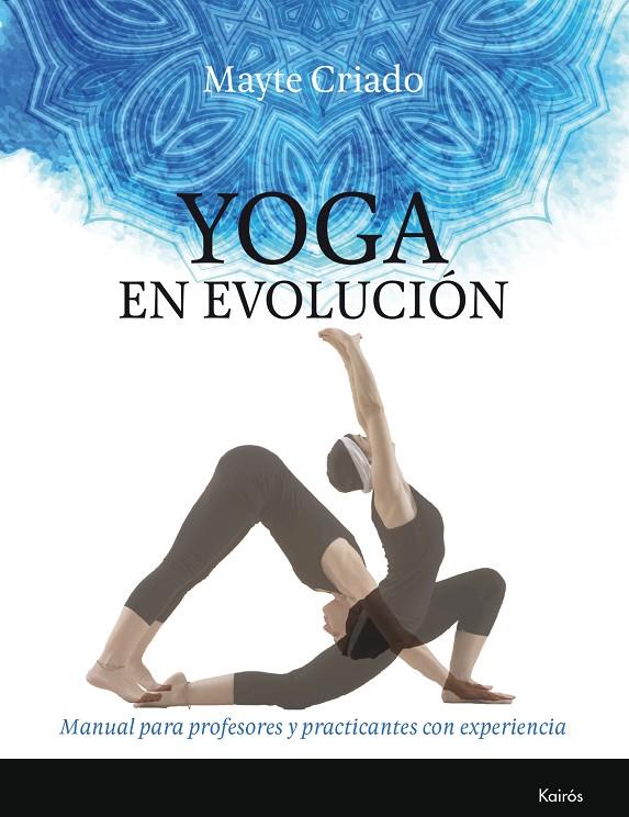 YOGA EN EVOLUCIóN | 9788499885803 | CRIADO, MAYTE | Galatea Llibres | Llibreria online de Reus, Tarragona | Comprar llibres en català i castellà online