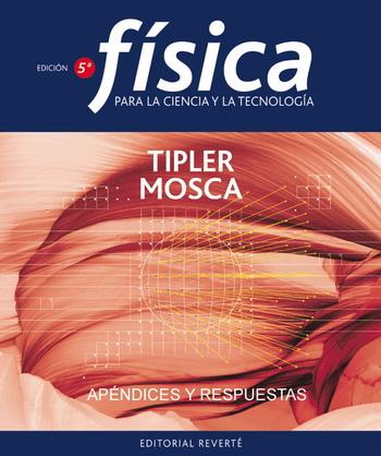 FISICA PARA LA CIENCIA Y LA TECNOLOGIA. APENDICES Y RESPUEST | 9788429144079 | TIPLER MOSCA | Galatea Llibres | Llibreria online de Reus, Tarragona | Comprar llibres en català i castellà online