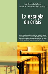 ESCUELA EN CRISIS, LA | 9788499210162 | PEÑA CALVO, JOSÉ VICENTE / FERNÁNDEZ GARCÍA, CARMEN MARÍA | Galatea Llibres | Llibreria online de Reus, Tarragona | Comprar llibres en català i castellà online