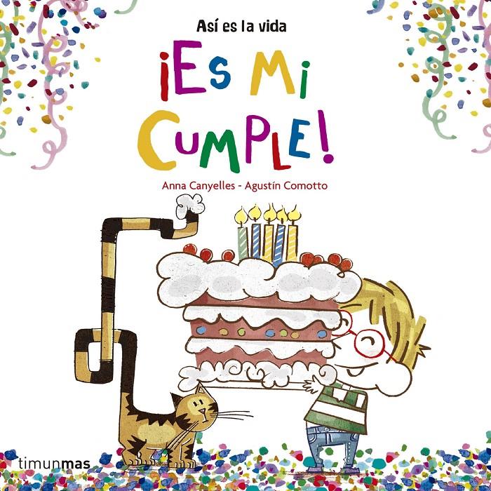 ¡ES MI CUMPLE! | 9788408157229 | CANYELLES, ANNA /AGUSTÍN COMOTTO | Galatea Llibres | Llibreria online de Reus, Tarragona | Comprar llibres en català i castellà online