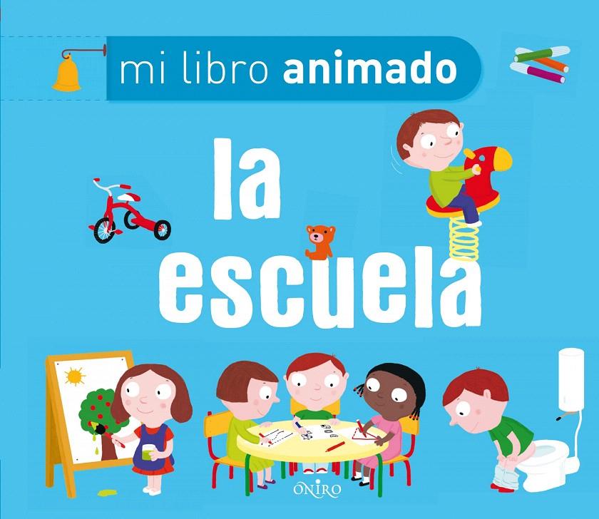 LA ESCUELA. MI LIBRO ANIMADO | 9788497545747 | Galatea Llibres | Llibreria online de Reus, Tarragona | Comprar llibres en català i castellà online