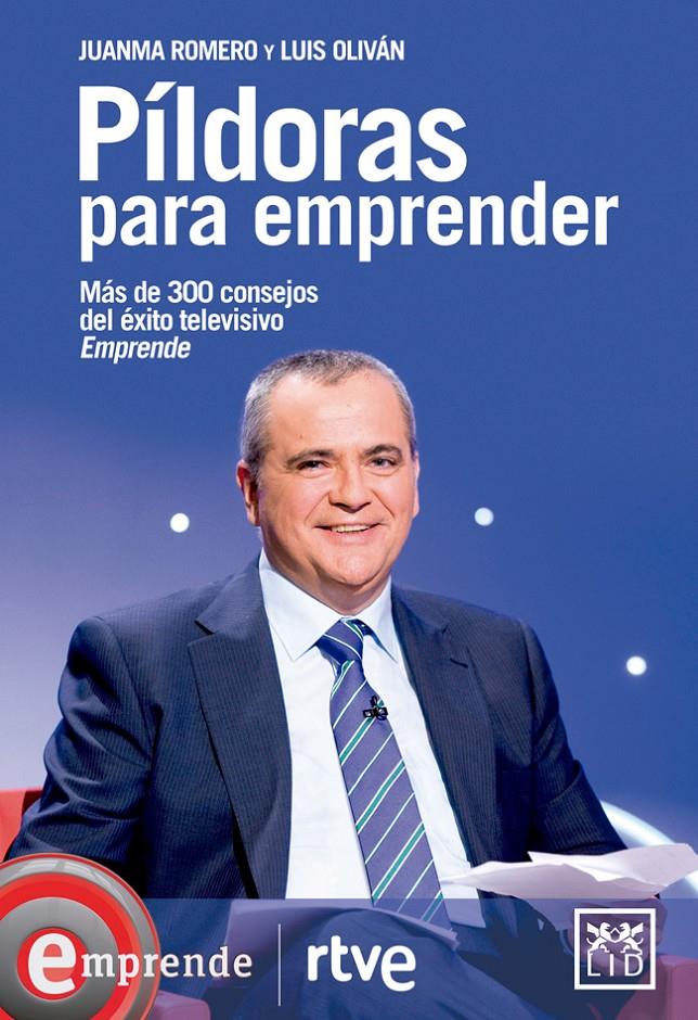 PÍLDORAS PARA EMPRENDER | 9788483568026 | ROMERO MARTÍN, JUANMA/OLIVÁN JIMÉNEZ, LUIS | Galatea Llibres | Llibreria online de Reus, Tarragona | Comprar llibres en català i castellà online