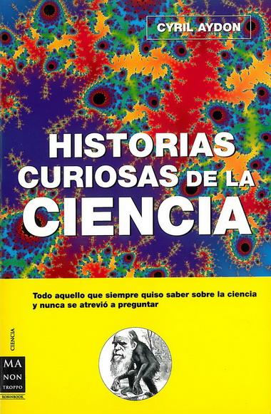 HISTORIAS CURIOSAS DE LA CIENCIA | 9788496222670 | AYDON, CYRIL | Galatea Llibres | Llibreria online de Reus, Tarragona | Comprar llibres en català i castellà online