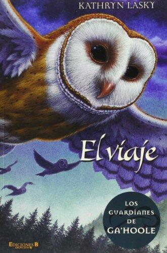 VIAJE, EL. GUARDIANES DE GA'HOOLE | 9788466628884 | LASKY, KATHRYN | Galatea Llibres | Llibreria online de Reus, Tarragona | Comprar llibres en català i castellà online