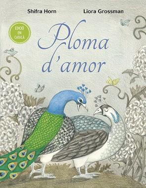 PLOMA D'AMOR | 9788491453710 | HORN, SHIFRA | Galatea Llibres | Llibreria online de Reus, Tarragona | Comprar llibres en català i castellà online