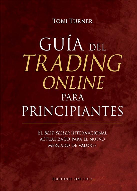 GUÍA DEL TRADING ONLINE PARA PRINCIPIANTES | 9788491116394 | TURNER, TONI | Galatea Llibres | Llibreria online de Reus, Tarragona | Comprar llibres en català i castellà online