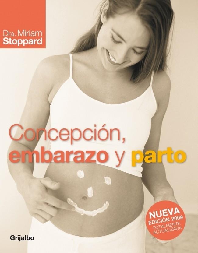 CONCEPCIÓN, EMBARAZO Y PARTO ( NUEVA EDICION 2009 ) | 9788425342622 | STOPPARD, MIRIAM | Galatea Llibres | Llibreria online de Reus, Tarragona | Comprar llibres en català i castellà online