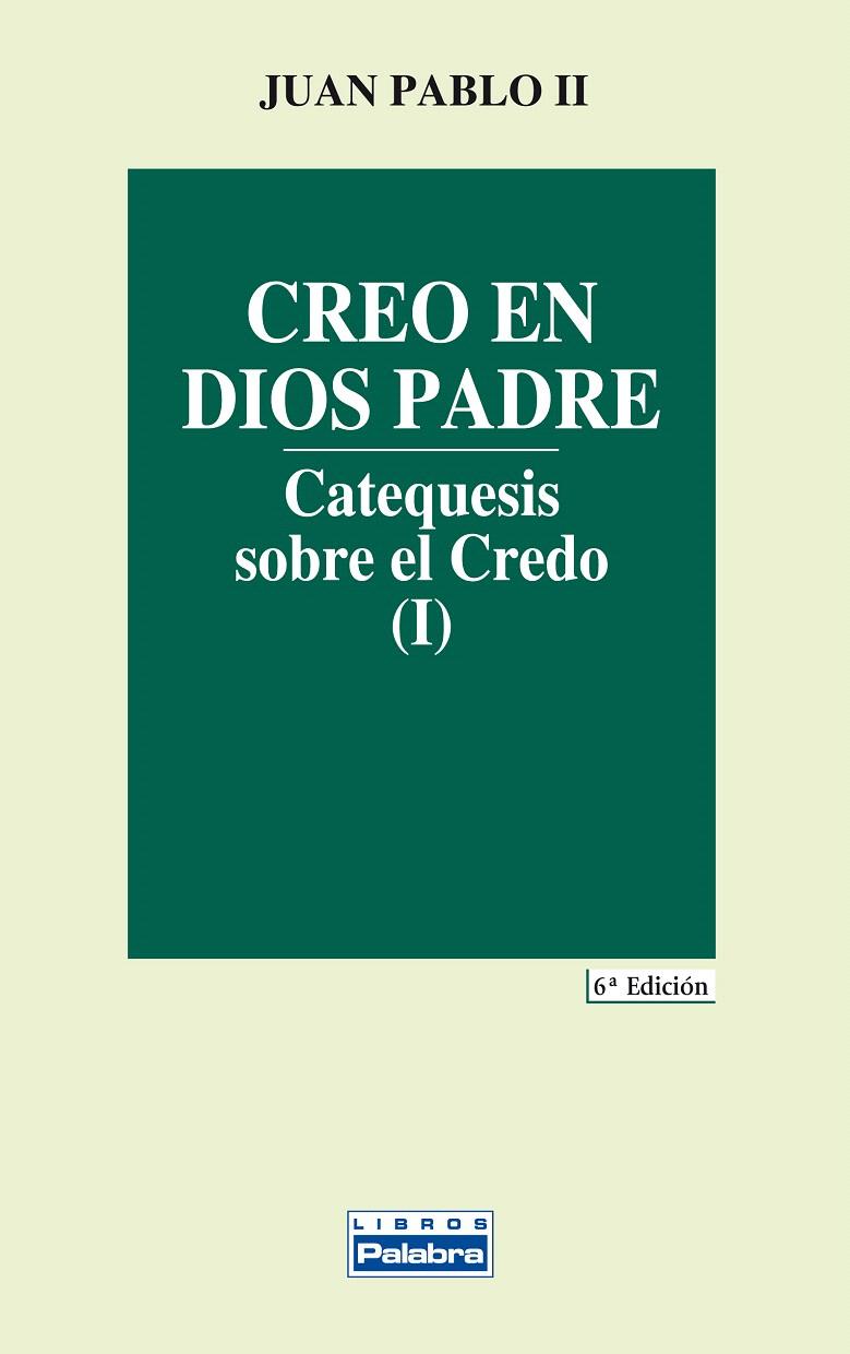 CREO EN DIOS PADRE (CATEQUESIS SOBRE EL CREDO I) | 9788482391069 | JUAN PABLO II | Galatea Llibres | Llibreria online de Reus, Tarragona | Comprar llibres en català i castellà online