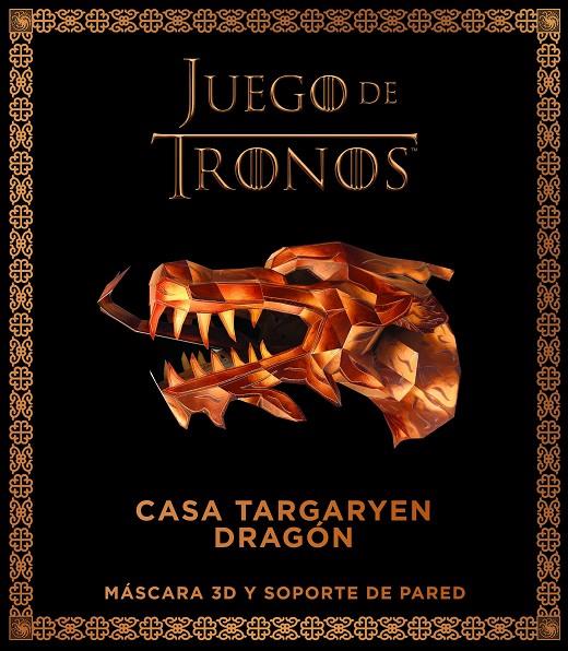 MASCARA 3D JUEGO DE TRONOS. CASA TARGARYEN: DRAGÓN | 9788445004715 | Galatea Llibres | Llibreria online de Reus, Tarragona | Comprar llibres en català i castellà online