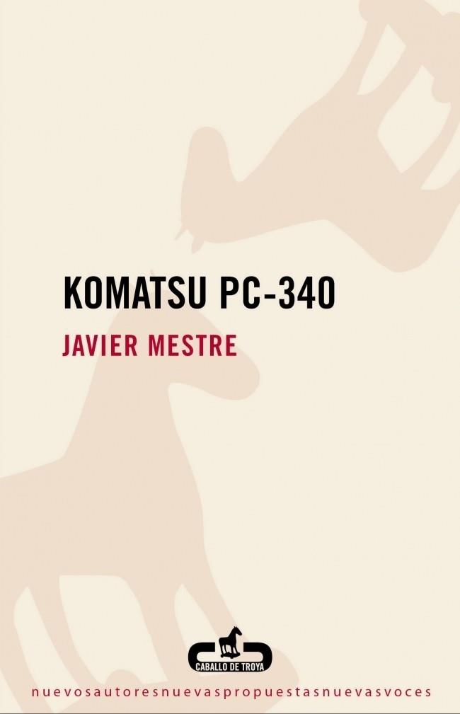 KOMATSU PC-340 | 9788496594753 | MESTRE, JAVIER | Galatea Llibres | Llibreria online de Reus, Tarragona | Comprar llibres en català i castellà online