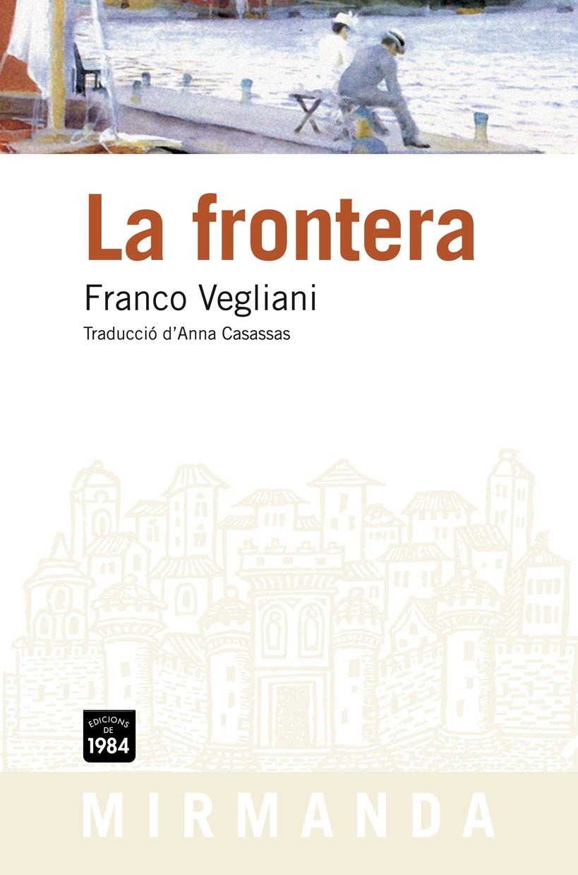 FRONTERA, LA | 9788492440733 | VEGLIANI, FRANCO | Galatea Llibres | Llibreria online de Reus, Tarragona | Comprar llibres en català i castellà online