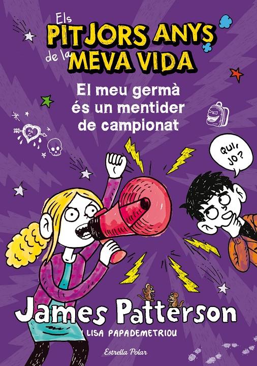 EL MEU GERMÀ ÉS UN MENTIDER DE CAMPIONAT (ELS PITJORS ANYS DE LA MEVA VIDA, 3) | 9788490572351 | PATTERSON, JAMES; PAPADEMETRIOU, LISA | Galatea Llibres | Llibreria online de Reus, Tarragona | Comprar llibres en català i castellà online