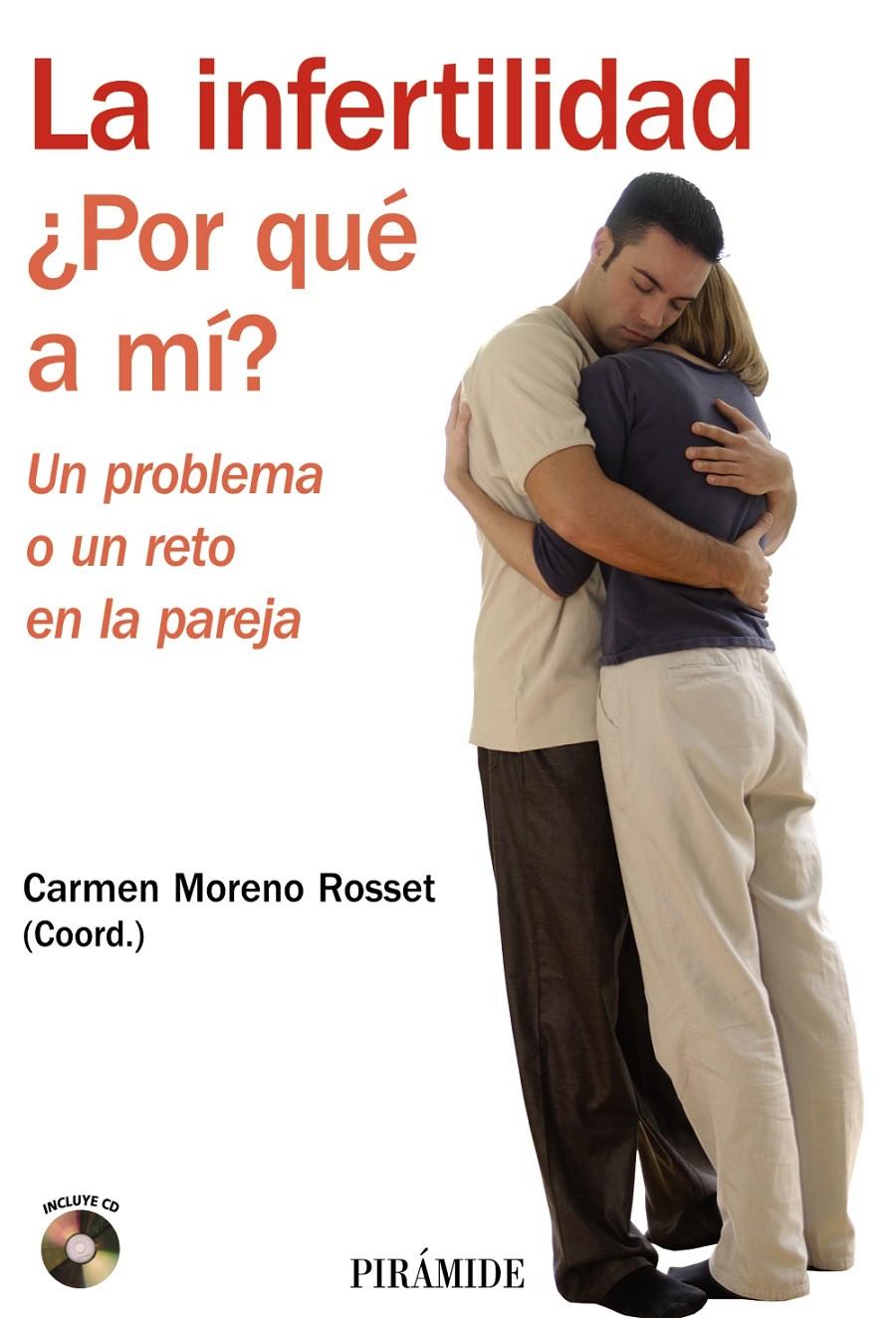 LA INFERTILIDAD ¿POR QUE A MI? | 9788436822892 | MORENO ROSSET, CARMEN | Galatea Llibres | Llibreria online de Reus, Tarragona | Comprar llibres en català i castellà online