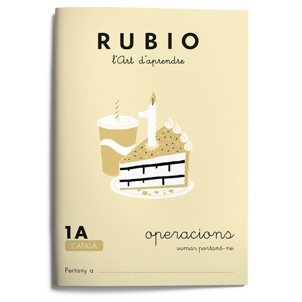 RUBIO, L'ART D'APRENDRE. OPERACIONS 1A | 9788489773011 | RUBIO POLO, ENRIQUE | Galatea Llibres | Llibreria online de Reus, Tarragona | Comprar llibres en català i castellà online