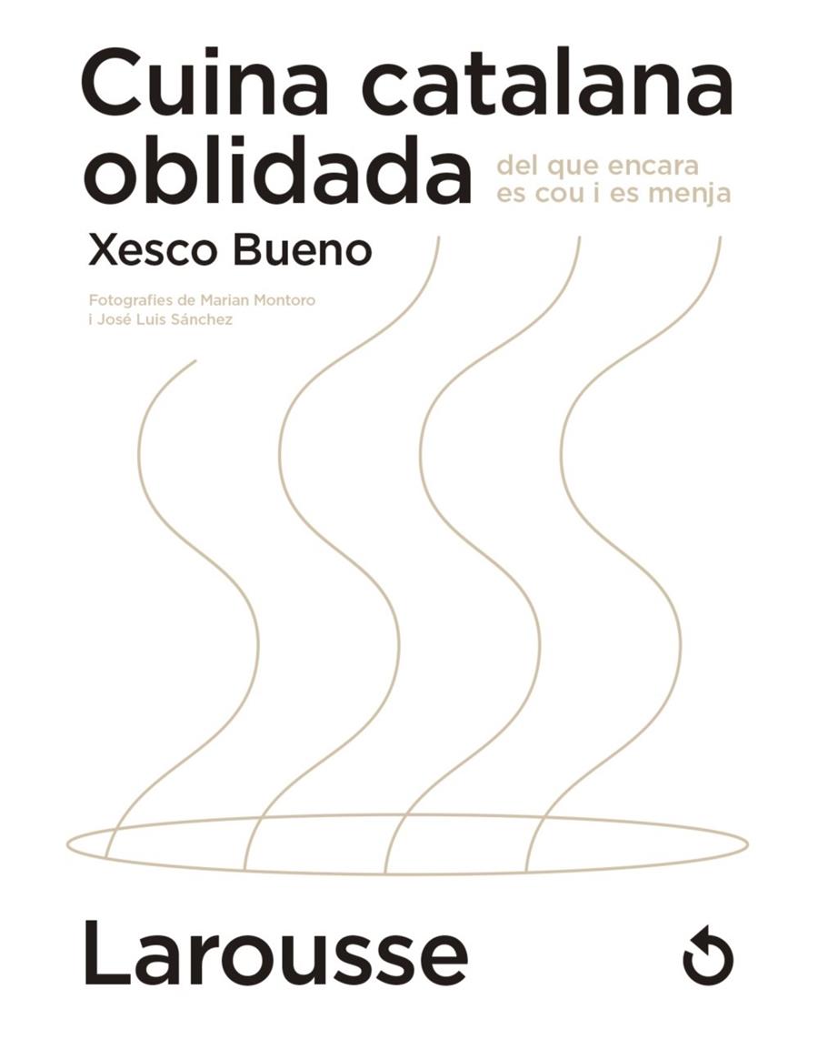 CUINA CATALANA OBLIDADA DEL QUE ENCARA ES COU I ES MENJA | 9788418473654 | BUENO, XESCO | Galatea Llibres | Llibreria online de Reus, Tarragona | Comprar llibres en català i castellà online