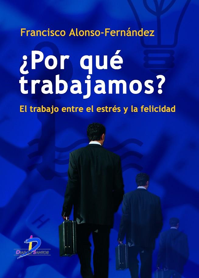 POR QUÉ TRABAJAMOS? | 9788479788889 | ALONSO FERNÁNDEZ, FRANCISCO | Galatea Llibres | Llibreria online de Reus, Tarragona | Comprar llibres en català i castellà online