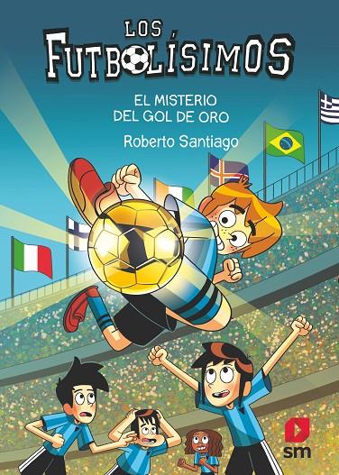 LOS FUTBOLÍSIMOS 25: EL MISTERIO DEL GOL DE ORO | 9788411823869 | SANTIAGO, ROBERTO | Galatea Llibres | Llibreria online de Reus, Tarragona | Comprar llibres en català i castellà online