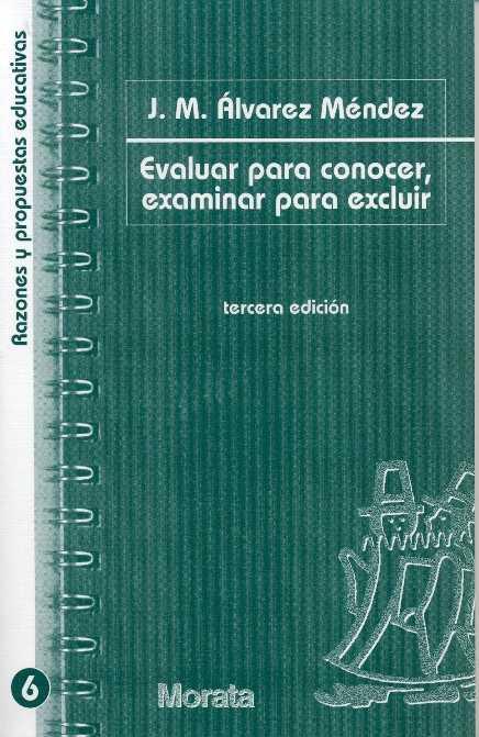 EVALUAR PARA CONOCER,EXAMINAR PARA EXCLUIR | 9788471124623 | ALVAREZ MENDEZ,J.M. | Galatea Llibres | Librería online de Reus, Tarragona | Comprar libros en catalán y castellano online