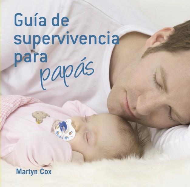 GUÍA DE SUPERVIVENCIA PARA PAPÁS | 9788425344145 | COX, MARTIN | Galatea Llibres | Librería online de Reus, Tarragona | Comprar libros en catalán y castellano online