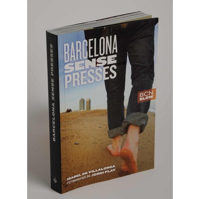 BARCELONA SENSE PRESSES | 9788498501797 | VILLALONGA PIERA, ISABEL DE / PLAY, JORDI | Galatea Llibres | Llibreria online de Reus, Tarragona | Comprar llibres en català i castellà online