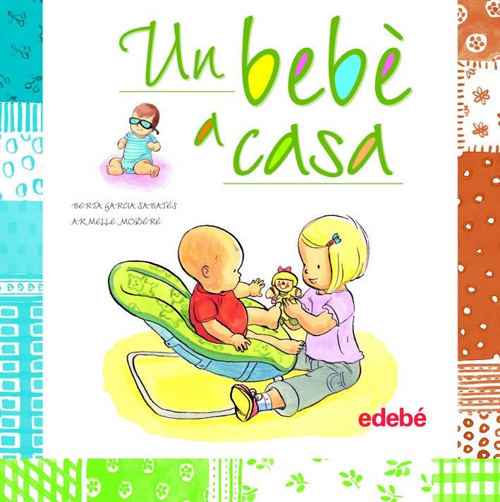 BEBE A CASA | 9788468301914 | GARCIA SABATES, BERTA / MODERE, ARMELLE | Galatea Llibres | Llibreria online de Reus, Tarragona | Comprar llibres en català i castellà online