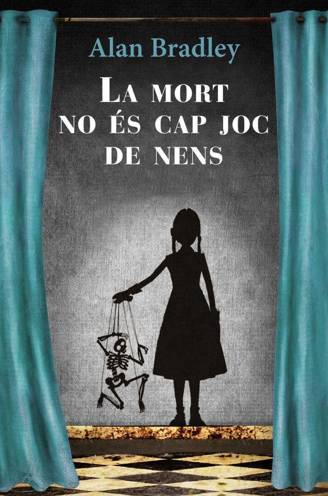 LA MORT NO ÉS CAP JOC DE NENS | 9788466413510 | BRADLEY, ALAN | Galatea Llibres | Llibreria online de Reus, Tarragona | Comprar llibres en català i castellà online