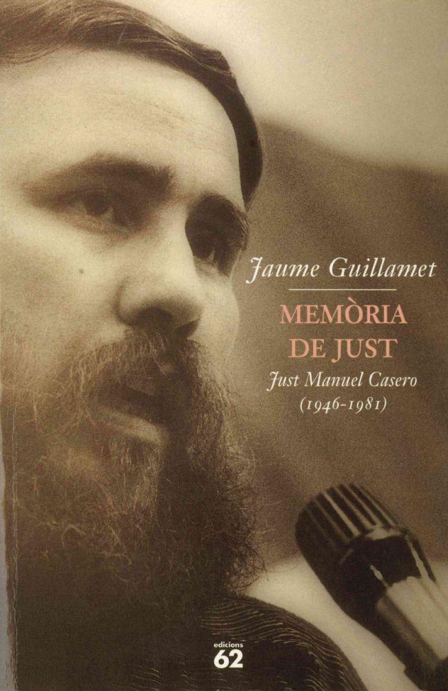 MEMÒRIA DE JUST (JUST MANUEL CASERO 1946-1981) | 9788429746211 | GUILLAMET, JAUME | Galatea Llibres | Librería online de Reus, Tarragona | Comprar libros en catalán y castellano online