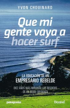 QUE MI GENTE VAYA A HACER SURF | 9788498294002 | CHOUINARD, YVON | Galatea Llibres | Llibreria online de Reus, Tarragona | Comprar llibres en català i castellà online