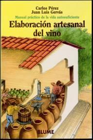 ELABORACION ARTESANAL DEL VINO | 9788480762762 | PEREZ, CARLOS | Galatea Llibres | Llibreria online de Reus, Tarragona | Comprar llibres en català i castellà online