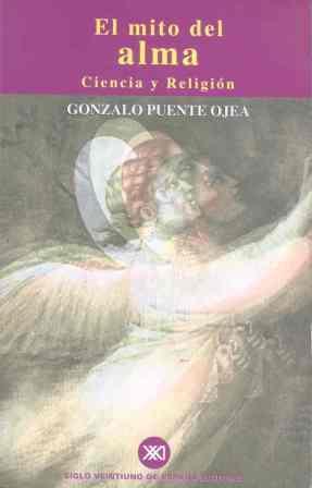 MITO DEL ALMA, EL. CIENCIA Y RELIGION | 9788432310386 | PUENTE OJEA, GONZALO | Galatea Llibres | Librería online de Reus, Tarragona | Comprar libros en catalán y castellano online