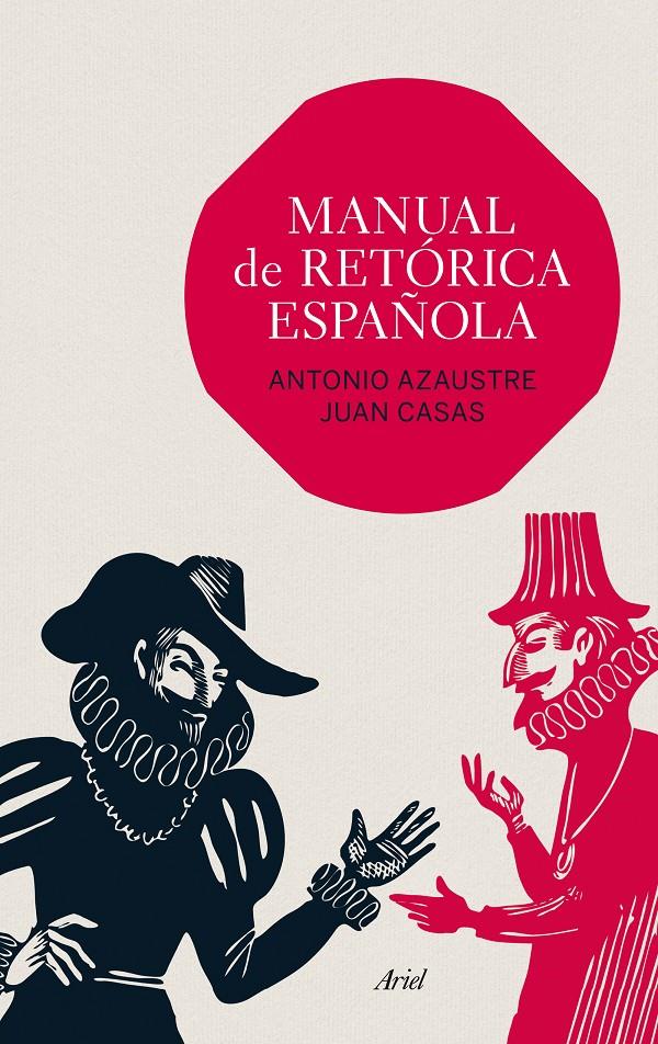 MANUAL DE RETÓRICA ESPAÑOLA | 9788434419391 | AZAUSTRE, ANTONIOL - JUAN CASAS | Galatea Llibres | Llibreria online de Reus, Tarragona | Comprar llibres en català i castellà online