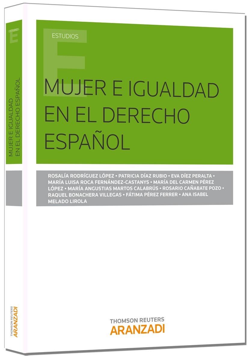 MUJER E IGUALDAD EN EL DERECHO ESPAÑOL | 9788490598290 | BONACHERA VILLEGAS, RAQUEL/CABAÑATE POZO, ROSARIO/DÍAZ RUBIO, PATRICIA/DIÉZ PERALTA, EVA/MARTOS CALA | Galatea Llibres | Librería online de Reus, Tarragona | Comprar libros en catalán y castellano online