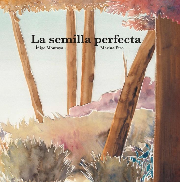 LA SEMILLA PERFECTA | 9788416427062 | MONTOYA, ÍÑIGO | Galatea Llibres | Llibreria online de Reus, Tarragona | Comprar llibres en català i castellà online