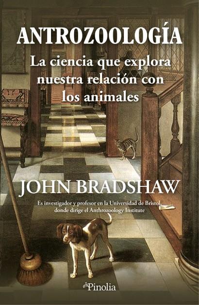 ANTROZOOLOGÍA | 9788419878472 | BRADSHAW, JOHN | Galatea Llibres | Librería online de Reus, Tarragona | Comprar libros en catalán y castellano online