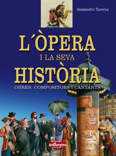 OPERA I LA SEVA HISTORIA, L' | 9788493471781 | TAVERNA, ALESSANDRO | Galatea Llibres | Llibreria online de Reus, Tarragona | Comprar llibres en català i castellà online