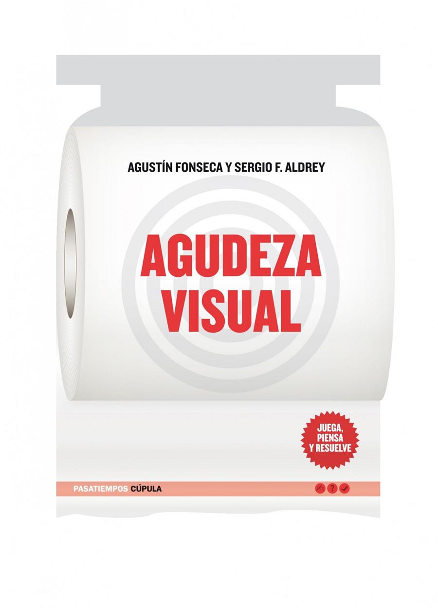 AGUDEZA VISUAL (JUEGA, PIENSA Y APRENDE) | 9788448068035 | FONSECA, AGUSTIN - SERGIO F. ALDREY | Galatea Llibres | Llibreria online de Reus, Tarragona | Comprar llibres en català i castellà online