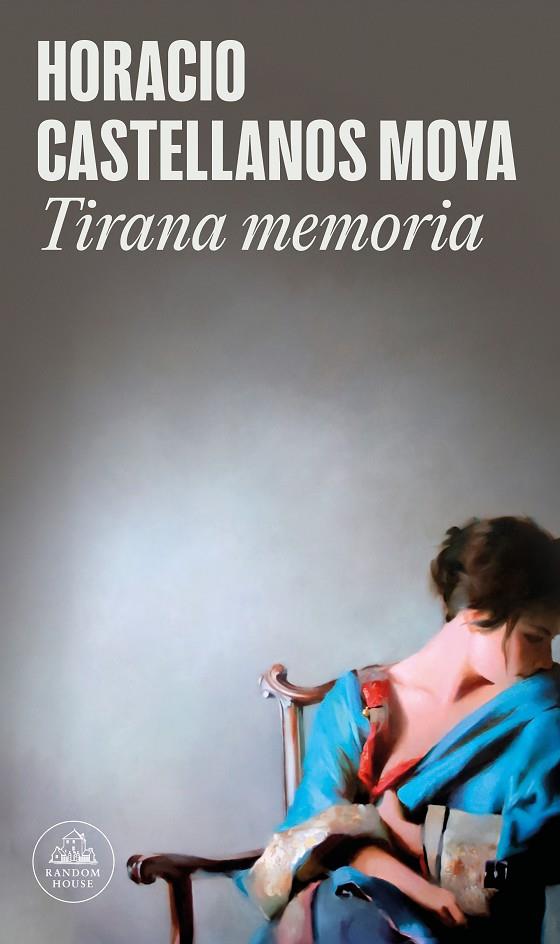 TIRANA MEMORIA | 9788439739326 | CASTELLANOS MOYA, HORACIO | Galatea Llibres | Llibreria online de Reus, Tarragona | Comprar llibres en català i castellà online