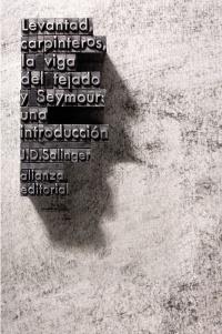 LEVANTAD, CARPINTEROS, LA VIGA DEL TEJADO  SEYMOUR, UNA INTRODUCCIÓN | 9788420674148 | SALINGER, J. D. | Galatea Llibres | Llibreria online de Reus, Tarragona | Comprar llibres en català i castellà online